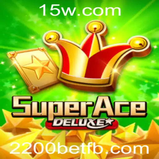Descubra o Fascinante Mundo de SuperAceDeluxe e Como a Tendência 2200bet Está Transbordando para o Jogo